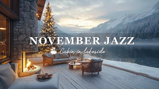 ❄️November Jazz In Lakeside 🎹Soothing Piano Music in A Cozy Living Room Space 🎄Christmas Ambiences [upl. by Sokcin]