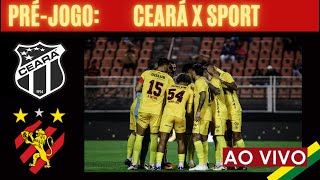 PRÉJOGO CEARÁ X SPORT AO VIVO [upl. by Ardeahp441]