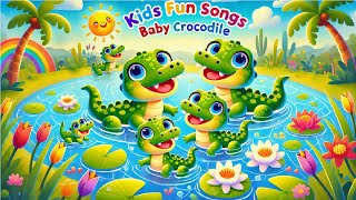 BaBy Crocodile Song  nursery rhymes  Kids Fun Songs  Kids Songs [upl. by Affrica]