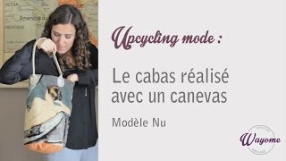 Upcycling mode  le cabas réalisé avec un canevas  modèle nu [upl. by Nalyak]