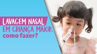 LAVAGEM NASAL PARA CRIANÃ‡A MAIOR NA PRÃTICA COMO FAZER  PEDIATRIA DESCOMPLICADA [upl. by Xila]