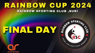 SURI RAINBOW CUP 2024  FINAL DAY [upl. by Aldric]