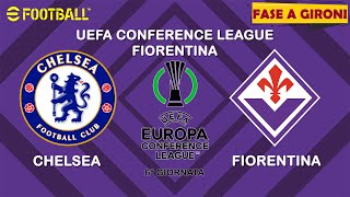 EFOOTBALL25  Uefa Conference League 6° Giornata  CHELSEA vs FIORENTINA [upl. by Rundgren11]