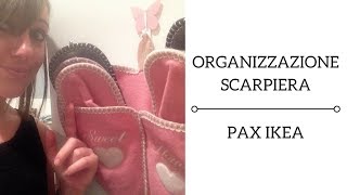 Organizzazione scarpiera  PAX IKEA [upl. by Epilef482]