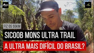 SICOOB MONS ULTRA TRAIL  A ULTRAMARATONA MAIS DIFÍCIL DO BRASIL [upl. by Madea226]