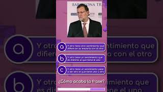 Cosas de sentimientos ¿Cómo acaba la frase de marianorajoy quiz test juego [upl. by Enaht]