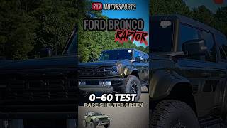 Bronco Raptor 060 Test  RARE Shelter Green [upl. by Carlyn23]