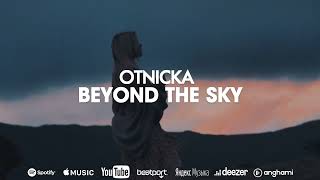 Otnicka  Beyond the Sky [upl. by Llamaj]