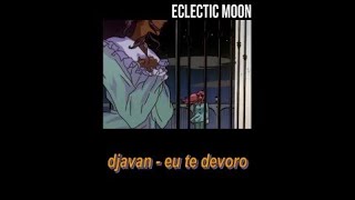 djavan  eu te devoro letra [upl. by Phio]