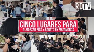 Cinco lugares para almorzar rico y barato en Matamoros [upl. by Ellerey]