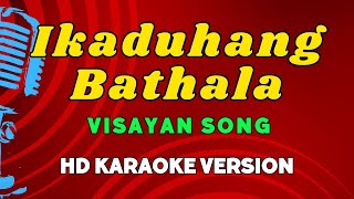 Ikaduhang Bathala  Visayan Song HD Karaoke Version [upl. by Kata]