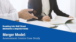 Merger Model Assessment Centre Case Study [upl. by Teodor]