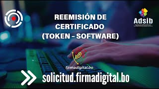 REEMISIÓN DE CERTIFICADO TOKEN SOFTWARE  FIRMA DIGITAL ADSIB [upl. by Eninahpets]