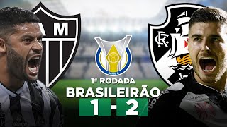 ATLÉTICOMG 1 x 2 VASCO Brasileirão Série A 2023 1ª Rodada  Narração [upl. by Enirak]