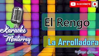 Karaoke Monterrey  La Arrolladora  El Rengo [upl. by Ludly]