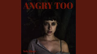 Angry Too [upl. by Joung]