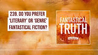 239 Do You Prefer ‘Literary’ or ‘Genre’ Fantastical Fiction [upl. by Bergeron]