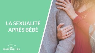 La sexualité après bébé  La Maison des maternelles LMDM [upl. by Baniaz668]