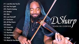 Best Songs of DSharp  Best Violin Cover of Popular Songs 2021  DSharp Greatest Hits [upl. by Agnese]