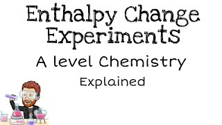 Energetics 2  Calorimetry  Enthalpy Change Experiments  A level [upl. by Winonah]