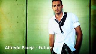 Alfredo Pareja  Future [upl. by Airemahs]