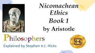 Aristotle  Nicomachean Ethics  Book 1  Philosophers Explained  Stephen Hicks [upl. by Errecart459]