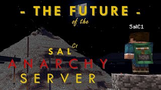 The Future of the SalC1 Anarchy Server [upl. by Gaultiero530]