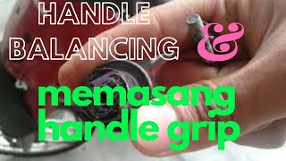 BUKA HANDLE BALANCING DAN MEMASANG HANDLEGRIP [upl. by Blackman]