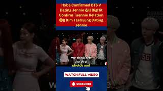 Hybe Confirmed BTS V Dating Jennie 😍 BigHit Confirm Taennie Relation 🥰 Part 5 [upl. by Child813]