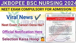 Jkbopee Bsc Nursing NEET Exam or Not 2024🤔 Selection Process  Admission Details 🔥Clear Your Doubt [upl. by Hazeefah]