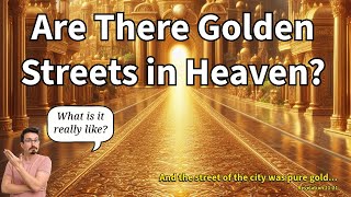 Are There Streets of Gold in Heaven [upl. by Ynej247]