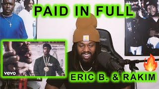 FIRST TIME HEARING Eric B amp Rakim  Paid in Full REACTION  This was hard [upl. by Evelunn]