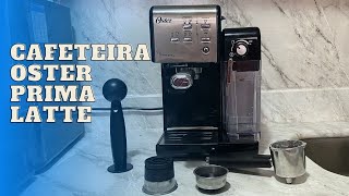 Cafeteira PrimaLatte Oster  Primeiro Uso [upl. by Korb]