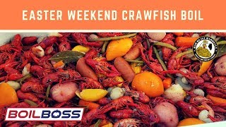 Easter Weekend Crawfish Boil  The Boil Boss [upl. by Jessy]