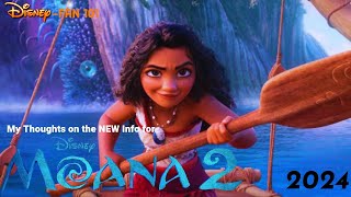 My Thoughts on the new info for MOANA 2 [upl. by Trembly]