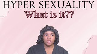 Dealing with hypersexuality  Hypersexuality The causes and affects [upl. by Constantine]