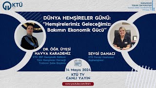 Dünya Hemşireler Günü Hemşirelerimiz Geleceğimiz Bakımın Ekonomik Gücü [upl. by Wehtam673]