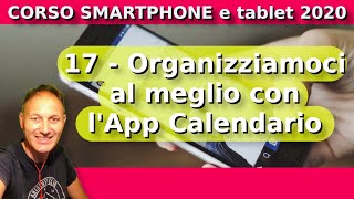 17 App Calendario come si usa  Corso Smartphone 2020  Daniele Castelletti  AssMaggiolina [upl. by Aleacem]