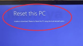 Pc  Reset this PC Unable to download Please try Reset this PC using the local reinstall option [upl. by Dachi959]