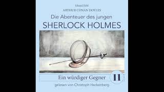 Junger Sherlock Holmes  Folge 11 Ein würdiger Gegner Komplettes Hörbuch [upl. by Freytag]