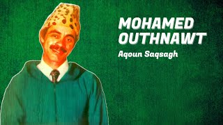 Mohamed Outhnawt  Aqoun Saqsagh  Song Amazigh [upl. by Annawak]