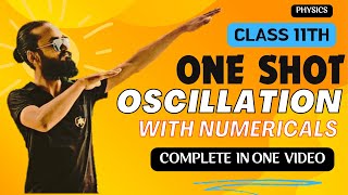 Oscillation Oneshot  Simple Harmonic motion One Shot  SHM OneShot  Class11 Physics OneShot [upl. by Hars991]