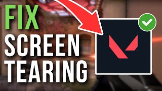 How To Fix Valorant Screen Tearing On Windows 1011 [upl. by Inod]