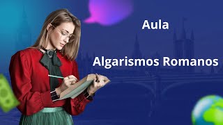 PASSO A PASSO Aula sobre algarismos Romanos [upl. by Teillo]