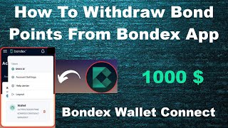 How To Withdraw Bond Points From Bondex App  Bondex Wallet Connect  Bondex New Update [upl. by Aihsercal]