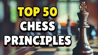 Top 50 Chess Principles for All Levels Beginner to Advanced  Opening Middlegame Endgame Concepts [upl. by Tdnarb]