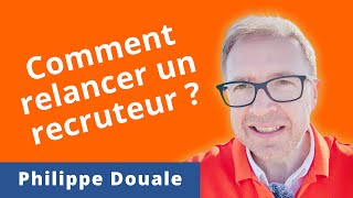 Comment relancer un recruteur [upl. by Mannie478]