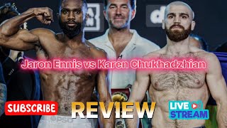 🥊🥊BREAKING NEWS JARON ENNIS VS KAREN CHUKHADZHIAN RECAP  MATIAS VS RODRIGUEZ🥊🥊😤 [upl. by Coplin]