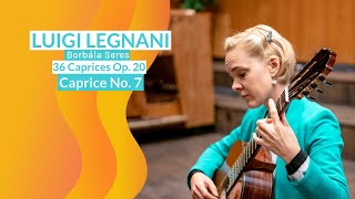 Luigi Legnani Capriece No 7 played by Borbála Seres [upl. by Kerman]