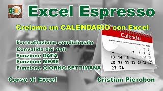 Creiamo un CALENDARIO con Excel  Excel Espresso [upl. by Eivod]